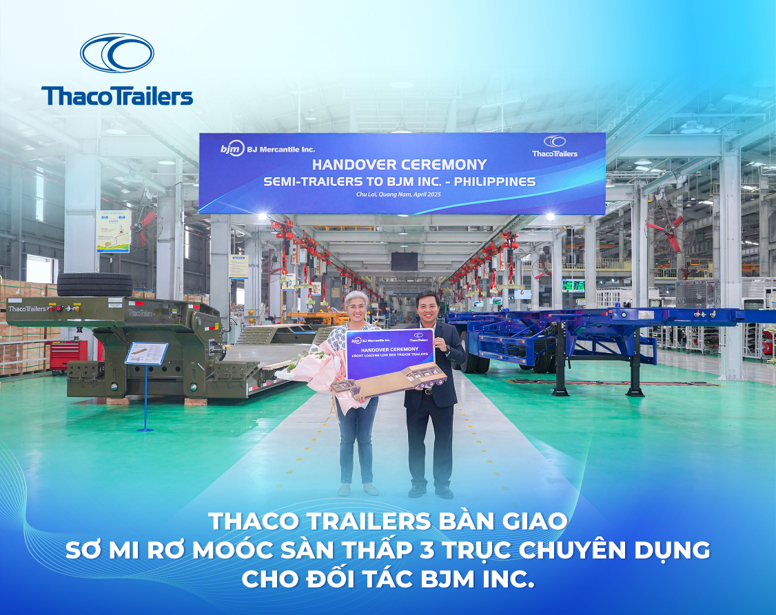 Thaco Trailers bàn giao sơ mi rơ moóc chuyên dụng