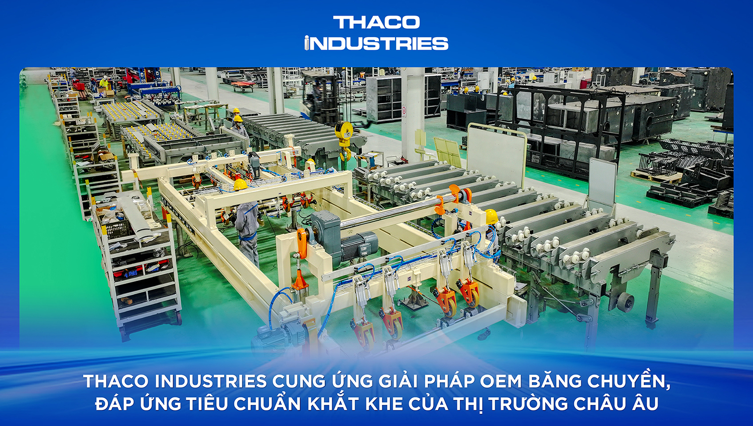 CUNG ỨNG GIẢI PHÁP OEM BĂNG CHUYỀN